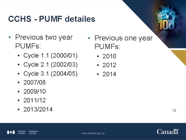 CCHS - PUMF detailes • Previous two year PUMFs: • • Cycle 1. 1