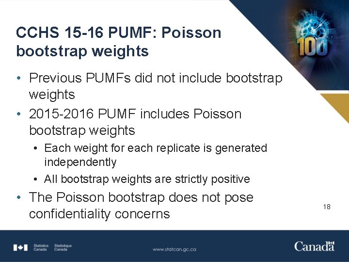 CCHS 15 -16 PUMF: Poisson bootstrap weights • Previous PUMFs did not include bootstrap