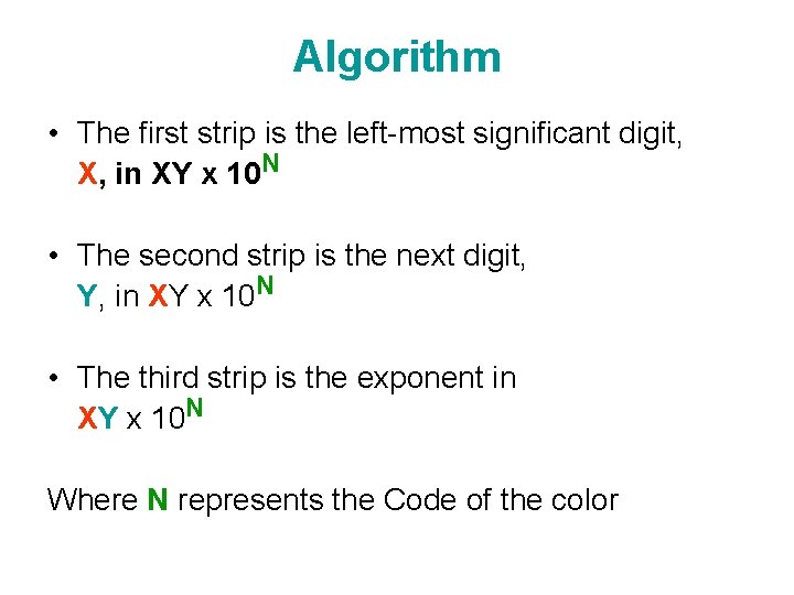 Algorithm • The first strip is the left-most significant digit, X, in XY x