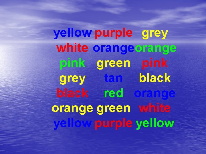 yellow purple grey white orange pink green pink grey tan black red orange green yellow purple grey white orange pink green pink grey tan black red orange green