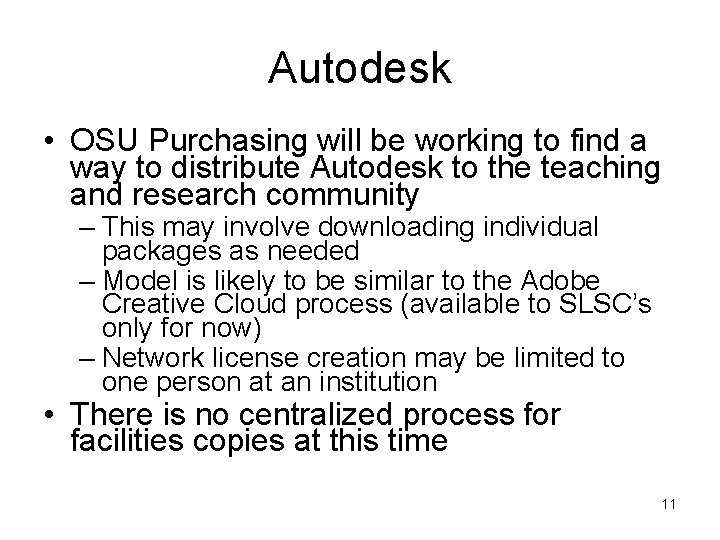 Autodesk • OSU Purchasing will be working to find a way to distribute Autodesk