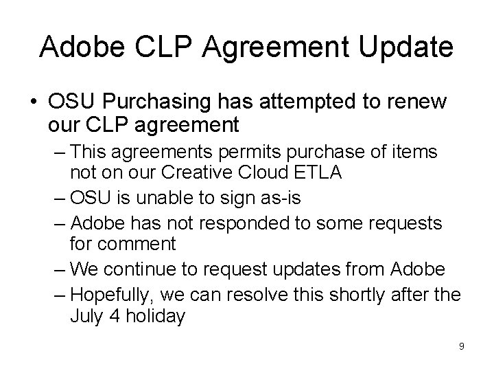 Adobe CLP Agreement Update • OSU Purchasing has attempted to renew our CLP agreement