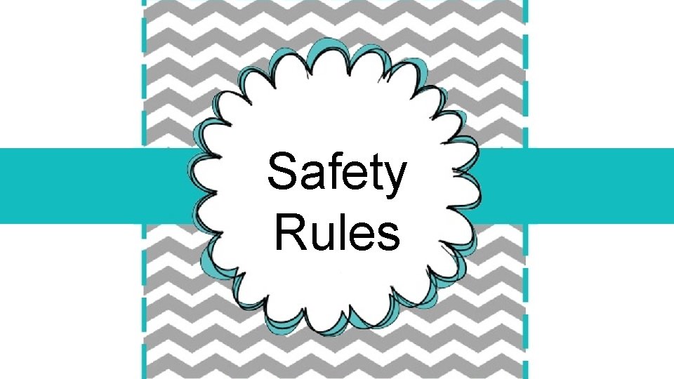 Safety Rules 