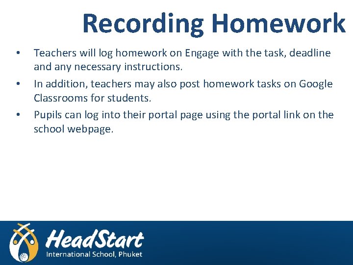 Recording Homework • • • Teachers will log homework on Engage with the task,