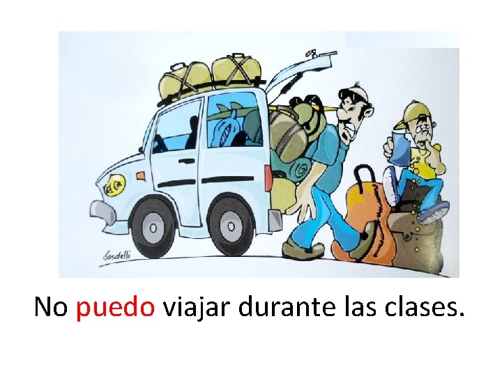 No puedo viajar durante las clases. 