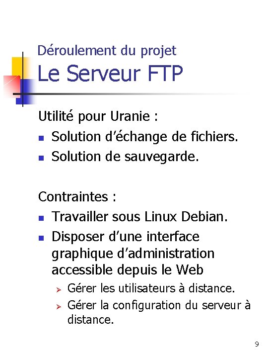 Déroulement du projet Le Serveur FTP Utilité pour Uranie : Solution d’échange de fichiers.