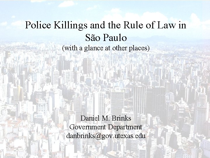 Police Killings and the Rule of Law in São Paulo (with a glance at