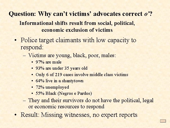 Question: Why can’t victims’ advocates correct o'? Informational shifts result from social, political, economic