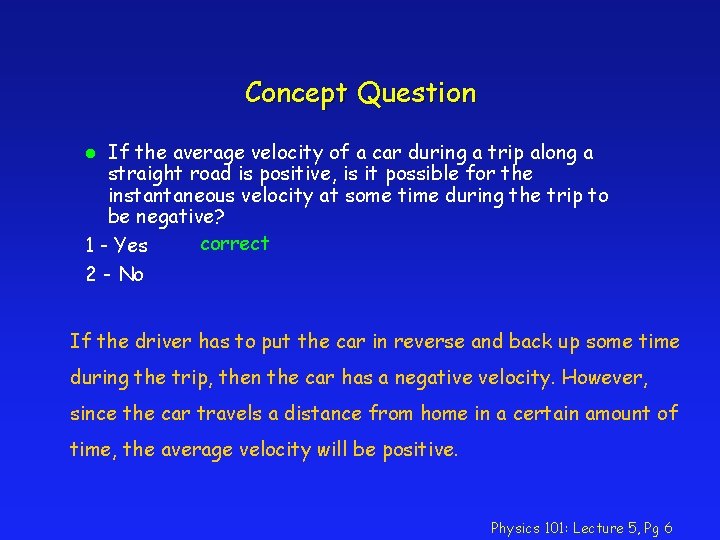 Concept Question If the average velocity of a car during a trip along a