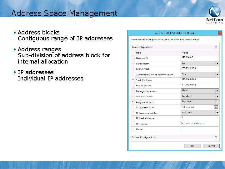 Address Space Management • Address blocks Contiguous range of IP addresses • Address ranges