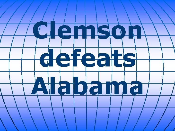 Clemson defeats Alabama 