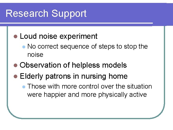 Research Support l Loud l noise experiment No correct sequence of steps to stop