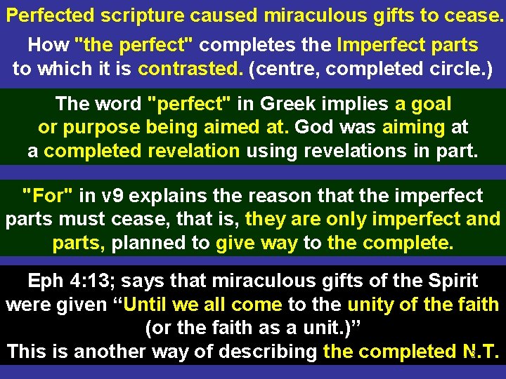 Perfected scripture caused miraculous gifts to cease. How "the perfect" completes the Imperfect parts