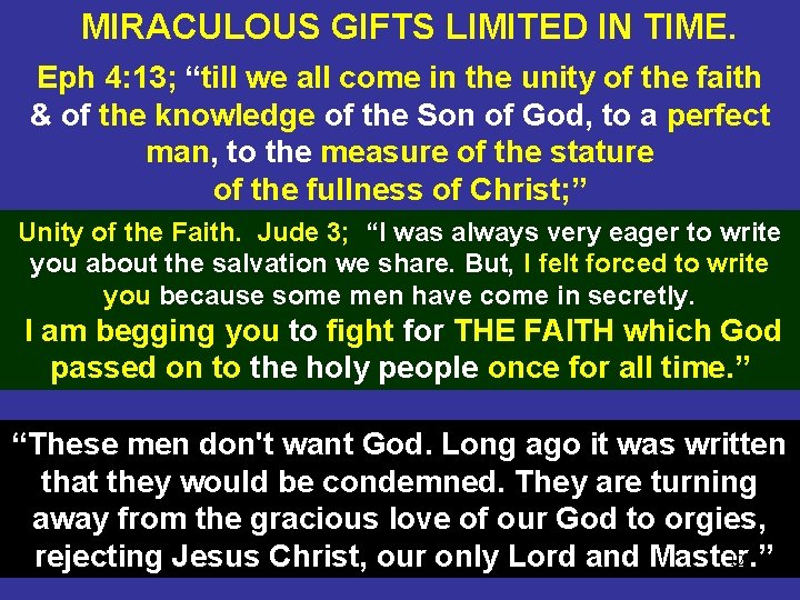 MIRACULOUS GIFTS LIMITED IN TIME. Eph 4: 13; “till we all come in the