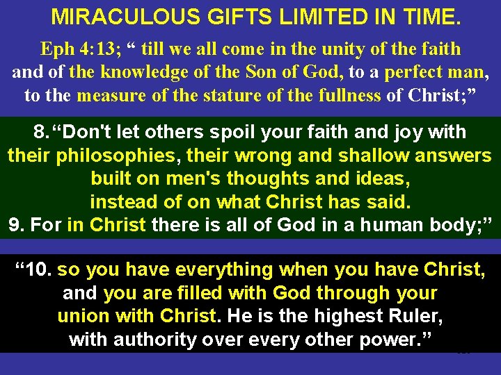 MIRACULOUS GIFTS LIMITED IN TIME. Eph 4: 13; “ till we all come in
