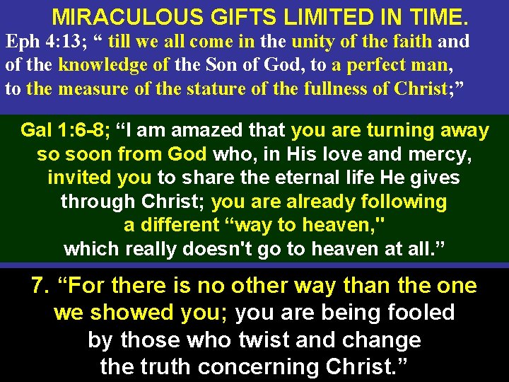 MIRACULOUS GIFTS LIMITED IN TIME. Eph 4: 13; “ till we all come in