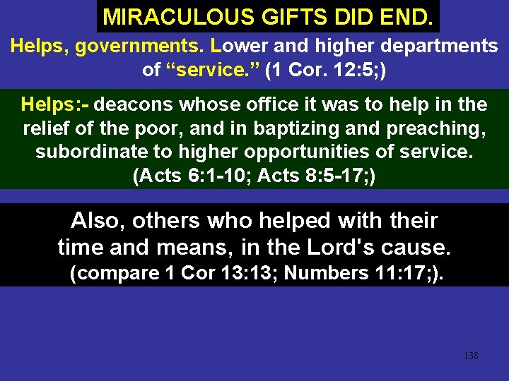 MIRACULOUS GIFTS DID END. Helps, governments. Lower and higher departments of “service. ” (1