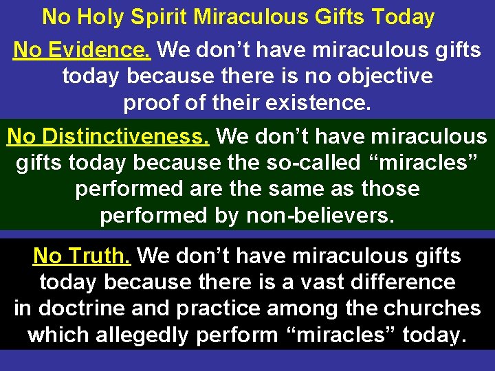 No Holy Spirit Miraculous Gifts Today No Evidence. We don’t have miraculous gifts today