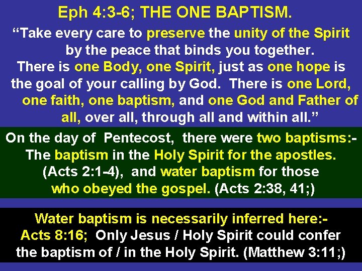 Eph 4: 3 -6; THE ONE BAPTISM. “Take every care to preserve the unity