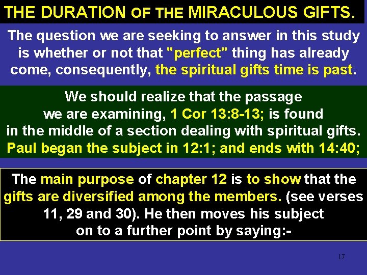 THE DURATION OF THE MIRACULOUS GIFTS. The question we are seeking to answer in