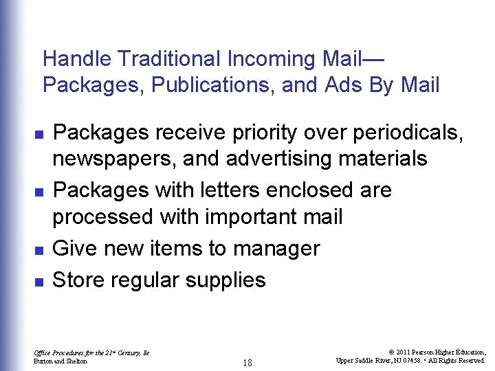 Handle Traditional Incoming Mail— Packages, Publications, and Ads By Mail n n Packages receive