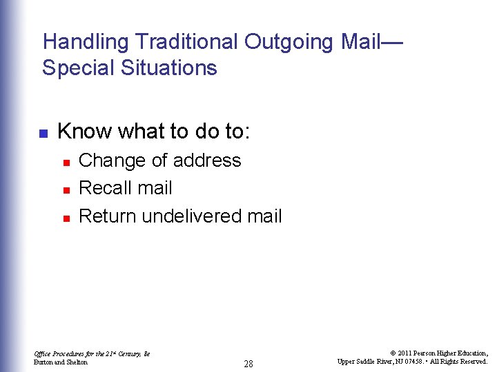 Handling Traditional Outgoing Mail— Special Situations n Know what to do to: n n