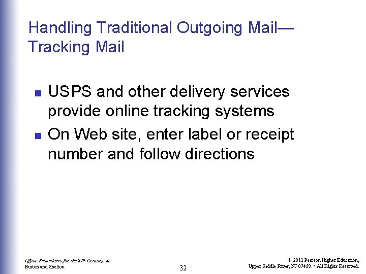 Handling Traditional Outgoing Mail— Tracking Mail n n USPS and other delivery services provide