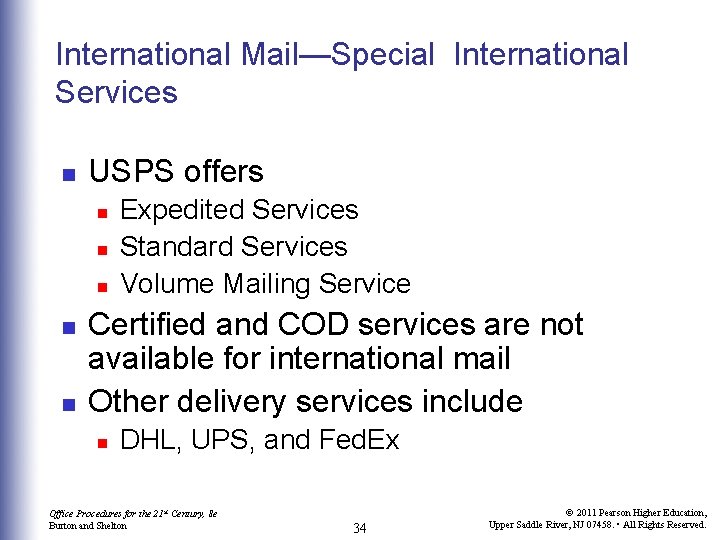 International Mail—Special International Services n USPS offers n n n Expedited Services Standard Services