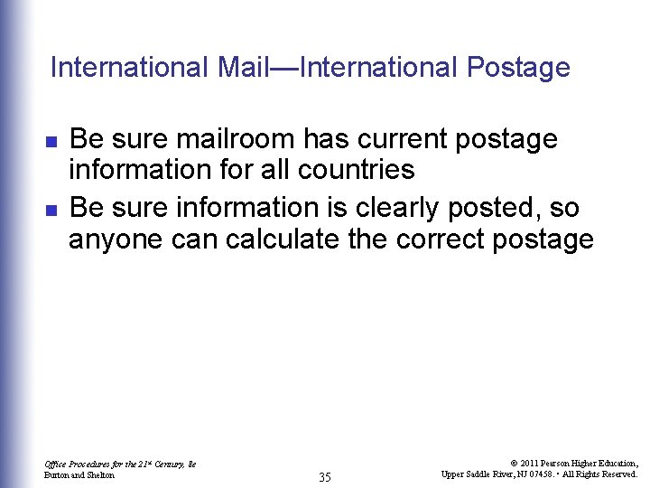 International Mail—International Postage n n Be sure mailroom has current postage information for all