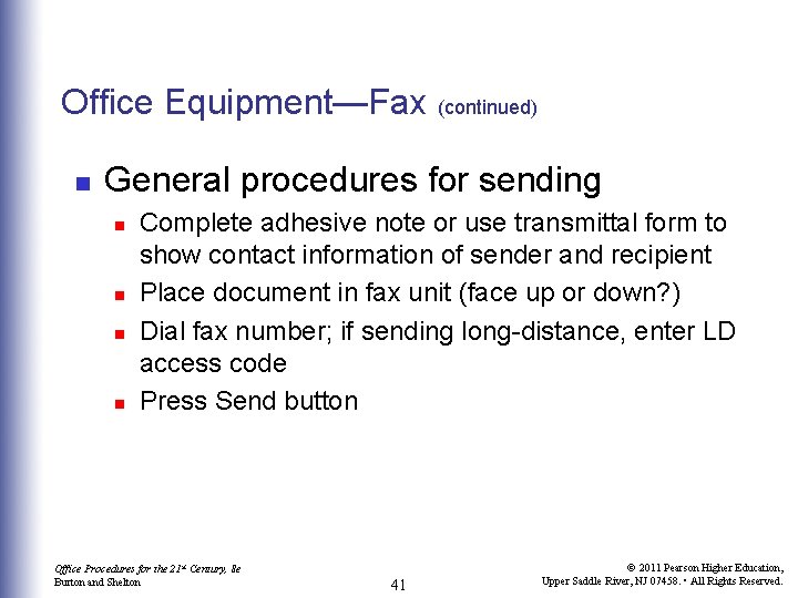 Office Equipment—Fax (continued) n General procedures for sending n n Complete adhesive note or