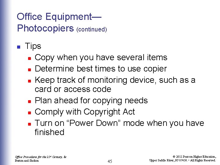 Office Equipment— Photocopiers (continued) n Tips n Copy when you have several items n