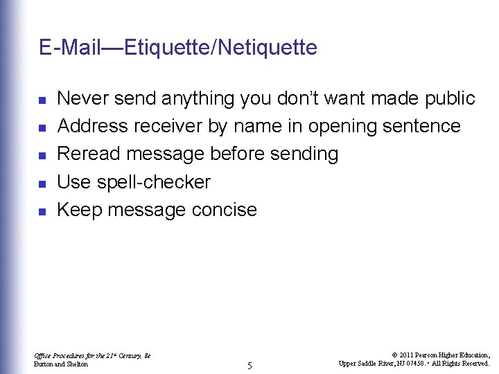 E-Mail—Etiquette/Netiquette n n n Never send anything you don’t want made public Address receiver