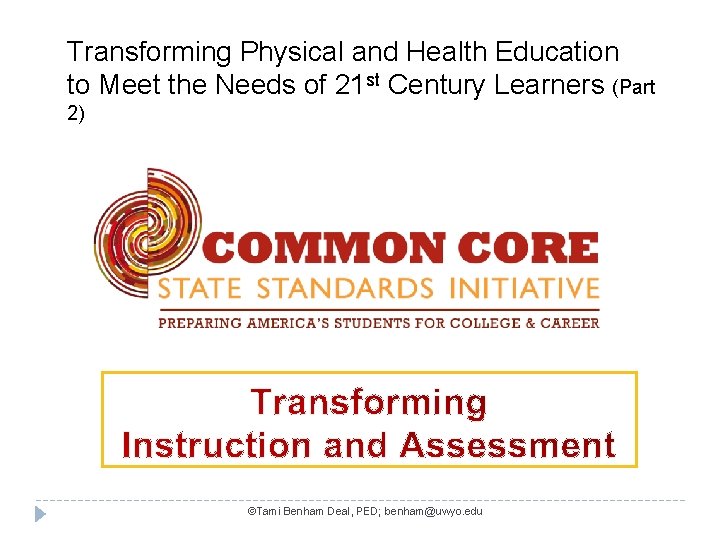 Transforming Physical and Health Education to Meet the Needs of 21 st Century Learners