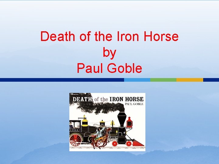 Death of the Iron Horse by Paul Goble 