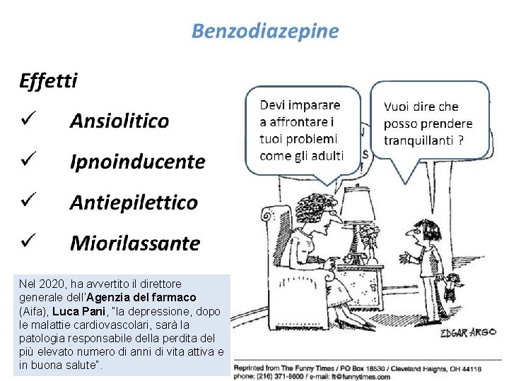 Nel 2020, ha avvertito il direttore generale dell’Agenzia del farmaco (Aifa), Luca Pani, “la