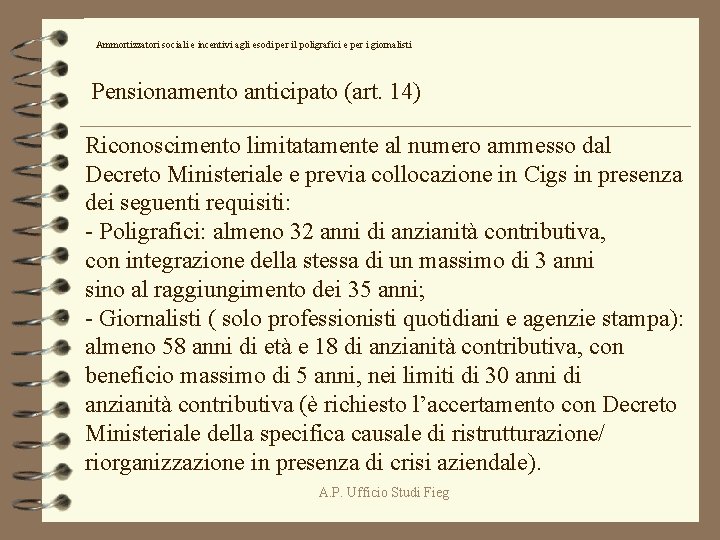 Ammortizzatori sociali e incentivi agli esodi per il poligrafici e per i giornalisti Pensionamento