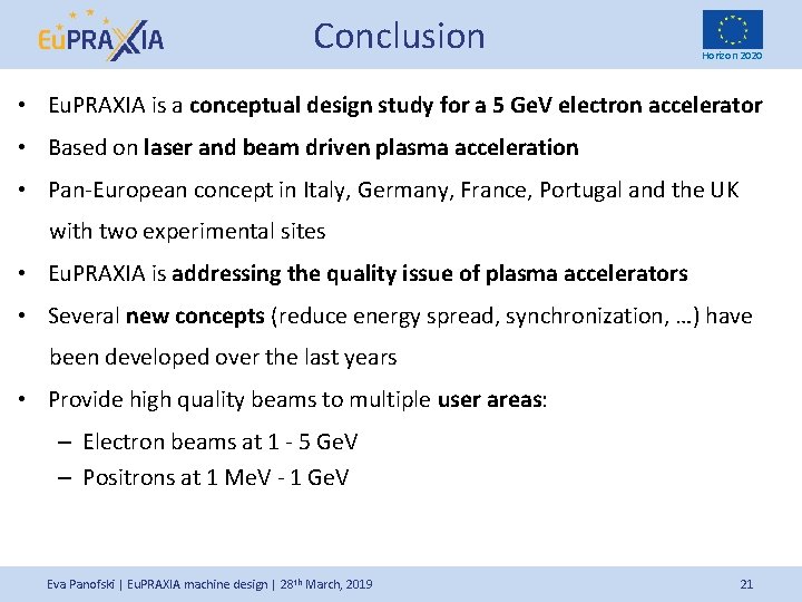 Conclusion Horizon 2020 • Eu. PRAXIA is a conceptual design study for a 5