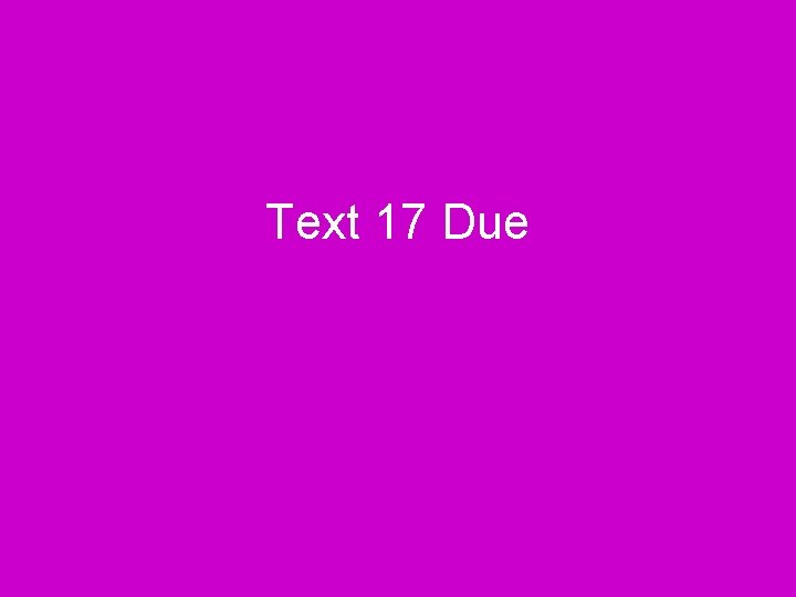 Text 17 Due 