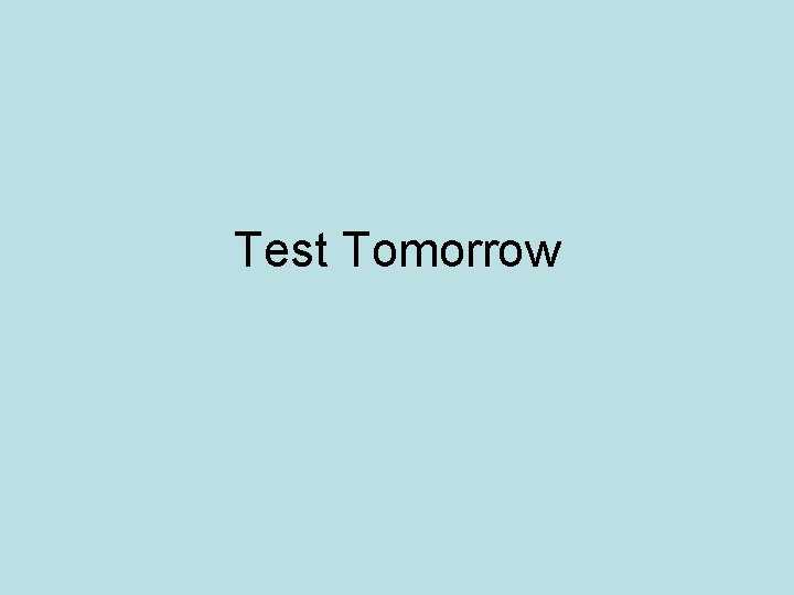 Test Tomorrow 
