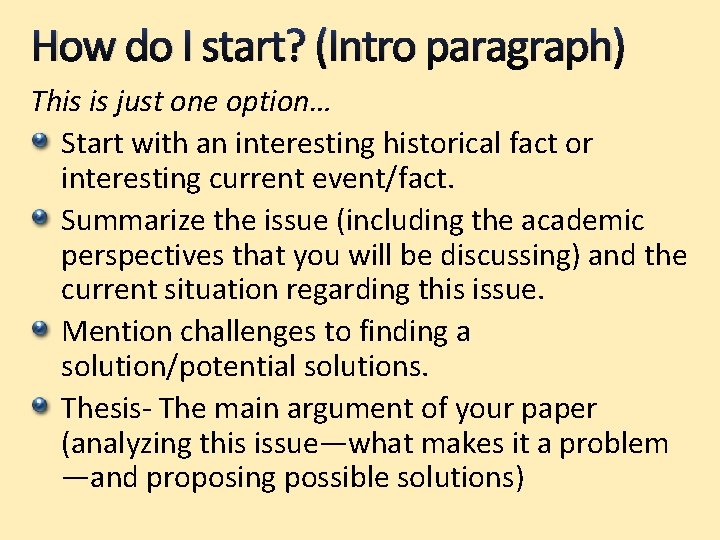 How do I start? (Intro paragraph) This is just one option… Start with an
