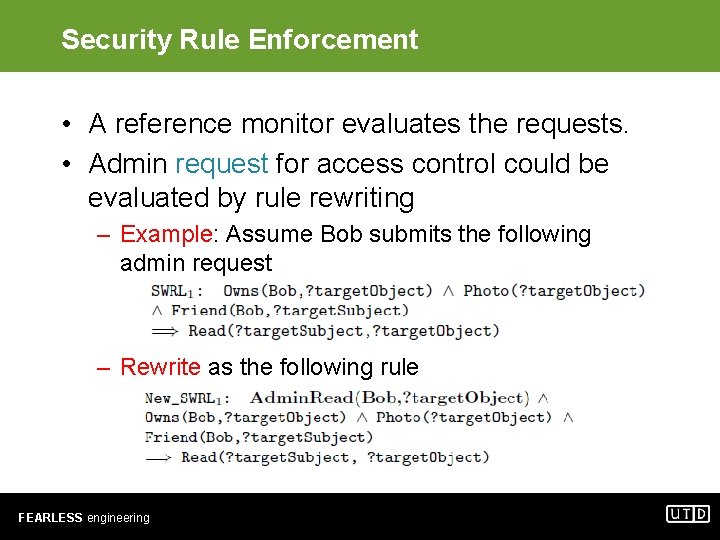 Security Rule Enforcement • A reference monitor evaluates the requests. • Admin request for