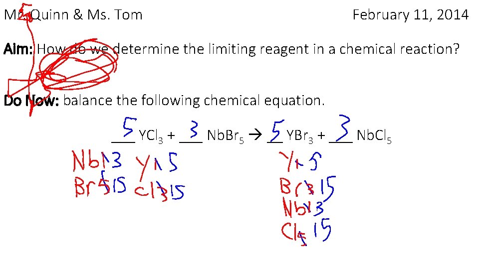 Mr. Quinn & Ms. Tom February 11, 2014 Aim: How do we determine the