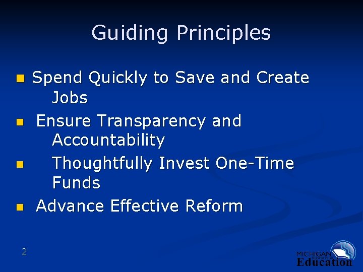 Guiding Principles n n 2 Spend Quickly to Save and Create Jobs Ensure Transparency