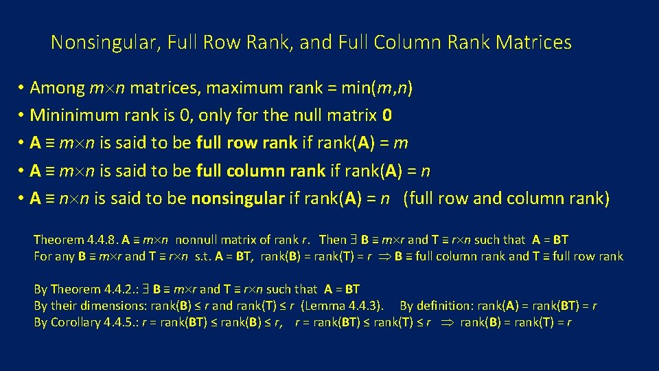 Nonsingular, Full Row Rank, and Full Column Rank Matrices • Among m n matrices,