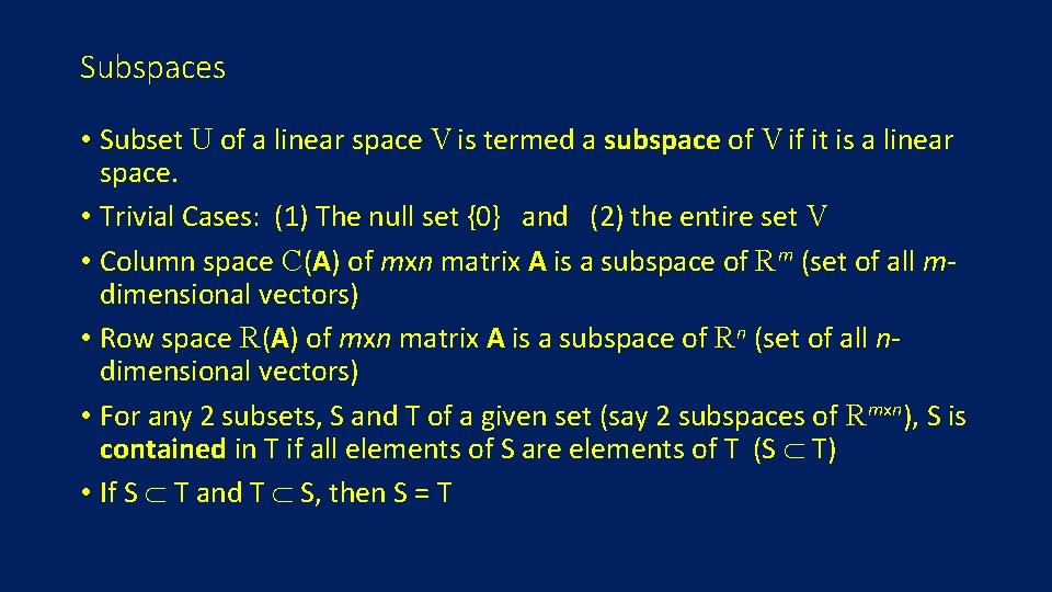 Subspaces • Subset U of a linear space V is termed a subspace of