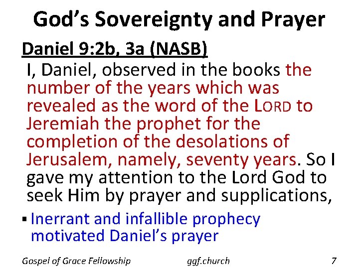 God’s Sovereignty and Prayer Daniel 9: 2 b, 3 a (NASB) I, Daniel, observed