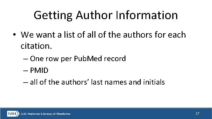 Getting Author Information • We want a list of all of the authors for