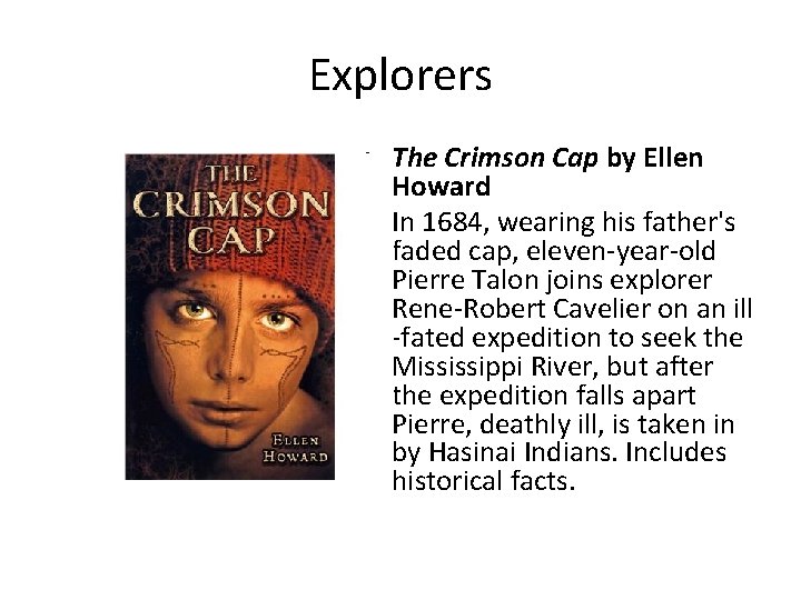 Explorers • The Crimson Cap by Ellen Howard • In 1684, wearing his father's