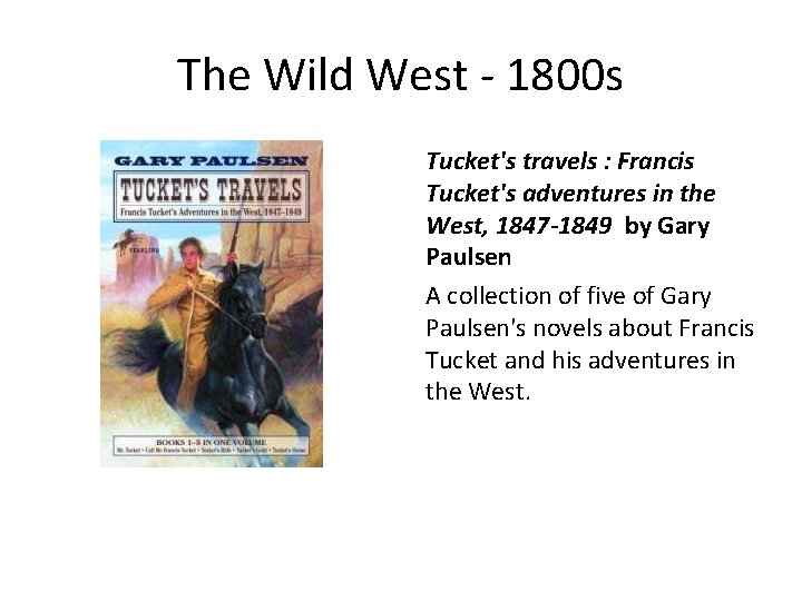 The Wild West - 1800 s Tucket's travels : Francis Tucket's adventures in the