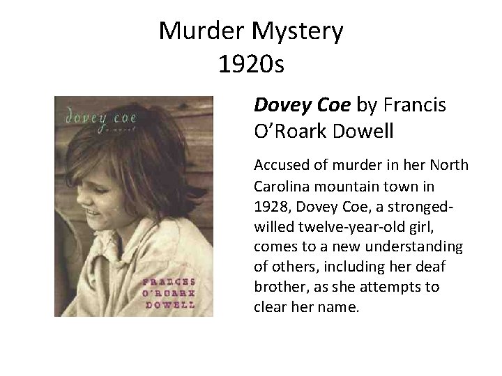 Murder Mystery 1920 s Dovey Coe by Francis O’Roark Dowell Accused of murder in
